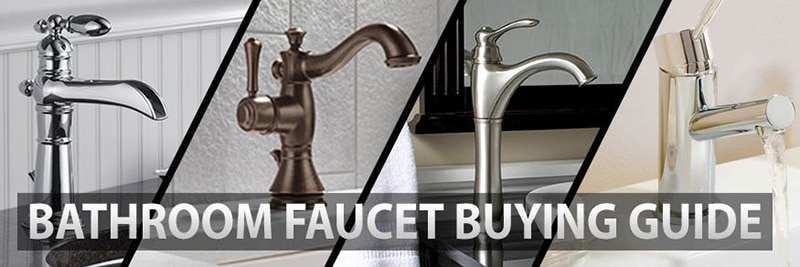 THE BEST BATHROOM FAUCET BUYING GUIDE