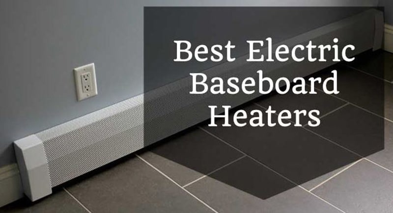best baseboard heaters