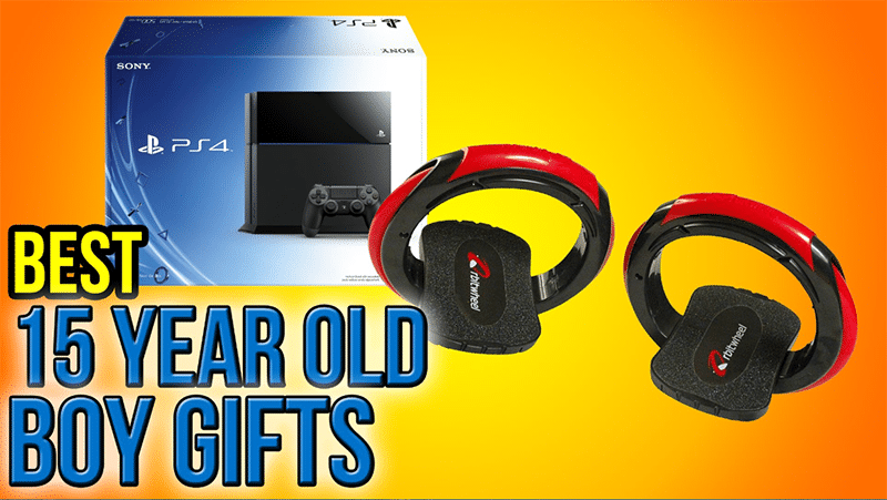 best gifts for 15 year old boy